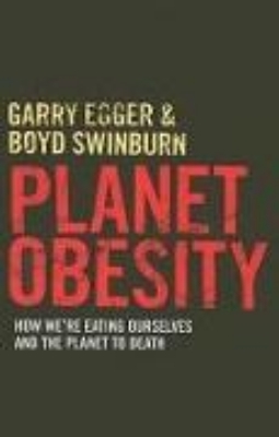 Bild von Planet Obesity: How We're Eating Ourselves and the Planet to Death