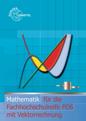 Bild zu Mathematik für die Fachhochschulreife FOS mit Vektorrechnung