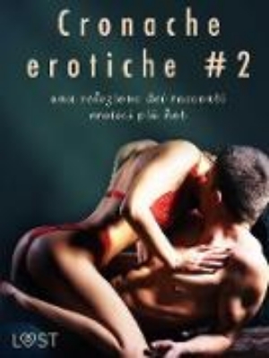 Bild zu Cronache erotiche #2: una selezione dei racconti erotici più hot (eBook)