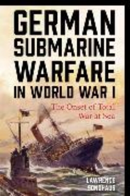 Bild von German Submarine Warfare in World War I