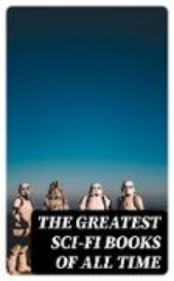 Bild von The Greatest Sci-Fi Books of All Time (eBook)