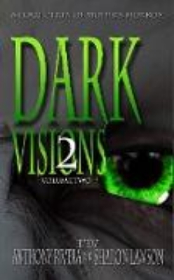 Bild von Dark Visions: A Collection of Modern Horror - Volume Two (Dark Visions Series, #2) (eBook)