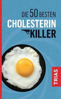 Bild von Die 50 besten Cholesterin-Killer