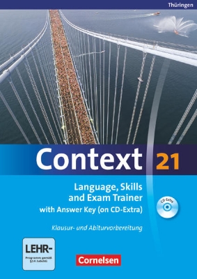 Bild von Context 21, Thüringen, Language, Skills and Exam Trainer, Klausur- und Abiturvorbereitung, Workbook mit CD-Extra - mit Answer Key, CD-Extra mit Hörtexten und Vocab Sheets