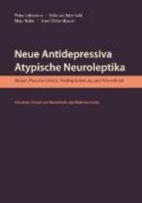 Bild von Neue Antidepressiva, atypische Neuroleptika - Risiken, Placebo-Effekte, Niedrigdosierung und Alternativen (Aktualisierte Neuausgabe) (eBook)