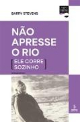 Bild von Não apresse o rio (ele corre sozinho) (eBook)