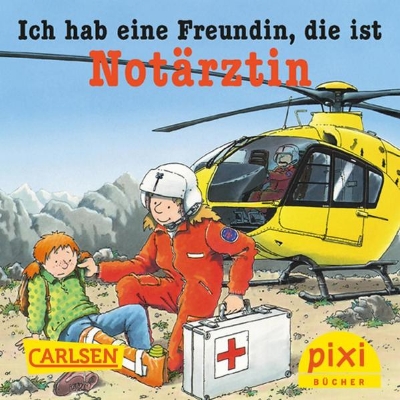 Bild von Pixi - Ich hab eine Freundin, die ist Notärztin (eBook)