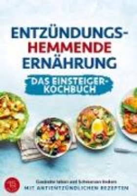 Bild von Entzündungshemmende Ernährung - Das Einsteiger-Kochbuch (S/W-Version)