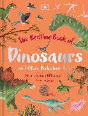 Bild von The Bedtime Book of Dinosaurs and Other Prehistoric Life