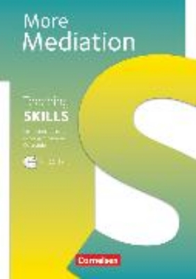 Bild von Teaching Skills, Kompetenztraining in der gymnasialen Oberstufe, Sekundarstufe II, 10.-12./13. Schuljahr, More Mediation, Methodische Handreichungen, Mit CD-Extra