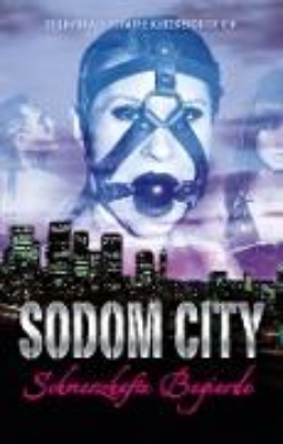 Bild von Sodom City - Schmerzhafte Begierde (eBook)