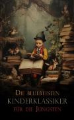 Bild von Die beliebtesten Kinderklassiker für die Jüngsten (eBook)