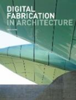 Bild von Digital Fabrication in Architecture (eBook)