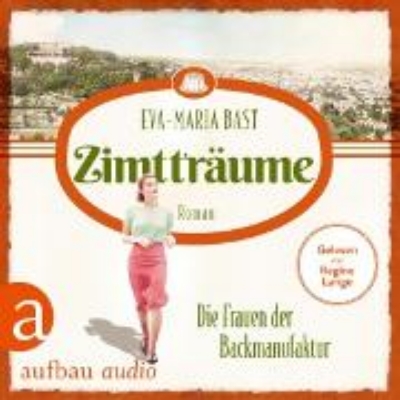 Bild von Zimtträume - Die Frauen der Backmanufaktur (Audio Download)