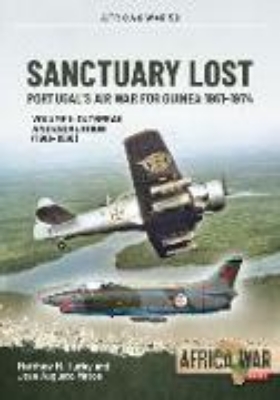 Bild von Sanctuary Lost: Portugal's Air War for Guinea 1961-1974