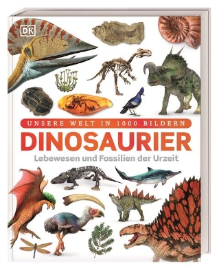 Bild von Unsere Welt in 1000 Bildern. Dinosaurier