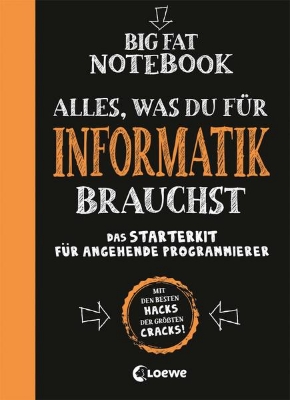 Bild von Big Fat Notebook - Alles, was du für Informatik brauchst - Das Starterkit für angehende Programmierer