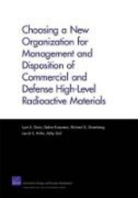 Bild von Choosing a New Organization for Management and Disposition of Commercial and Defense High-Level Radioactive Materials