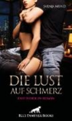 Bild von Die Lust auf Schmerz | Erotischer SM-Roman (eBook)