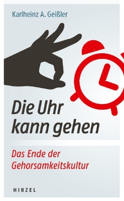 Bild von Die Uhr kann gehen. Das Ende der Gehorsamkeitskultur (eBook)