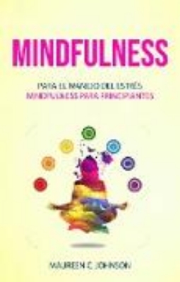 Bild von Mindfulness: Para el manejo del estrés (Mindfulness para principiantes) (eBook)