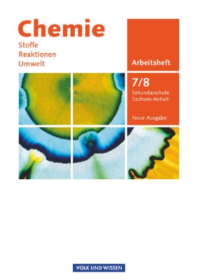 Bild zu Chemie: Stoffe - Reaktionen - Umwelt (Neue Ausgabe), Sekundarschule Sachsen-Anhalt, 7./8. Schuljahr, Arbeitsheft