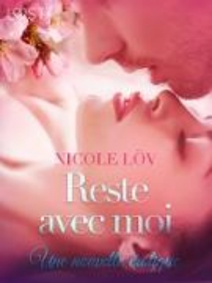 Bild zu Reste avec moi - Une nouvelle érotique (eBook)