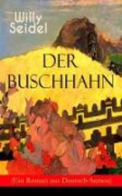 Bild von Der Buschhahn (Ein Roman aus Deutsch-Samoa) (eBook)