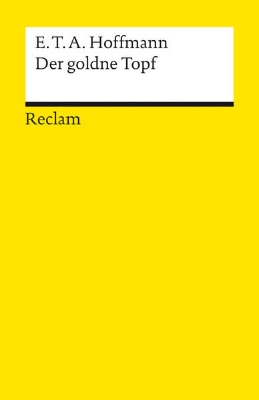 Bild zu Der goldne Topf. Ein Märchen aus der neuen Zeit. Textausgabe mit Anhang/Worterklärungen, Literaturhinweisen und Nachwort