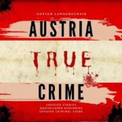 Bild zu Austria True Crime (Audio Download)