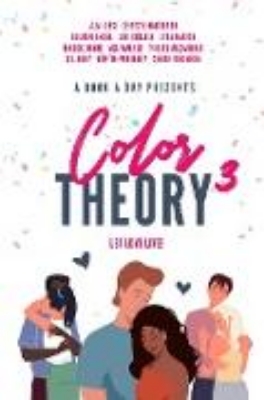 Bild zu A Book A Day Presents Color Theory 3, Let Love Live (eBook)