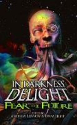 Bild zu Fear the Future (In Darkness, Delight, #3) (eBook)