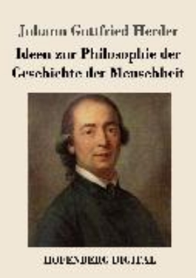 Bild zu Ideen zur Philosophie der Geschichte der Menschheit (eBook)