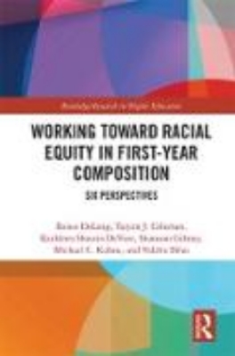 Bild zu Working Toward Racial Equity in First-Year Composition (eBook)