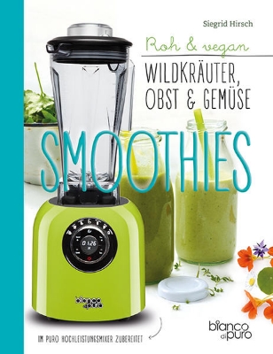 Bild von Die besten Gemüse- & Kräuter-Smoothies