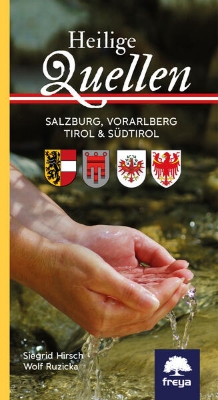 Bild zu Heilige Quellen Salzburg, Vorarlberg, Tirol & Südtirol (eBook)