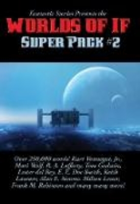 Bild zu Fantastic Stories Presents the Worlds of If Super Pack #2 (eBook)