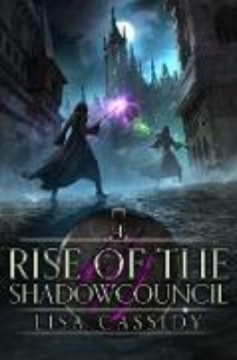 Bild zu Rise of the Shadowcouncil (Heir to the Darkmage, #4) (eBook)