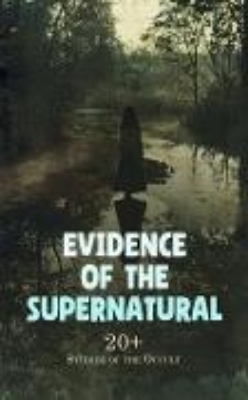 Bild von Evidence of the Supernatural: 20+ Studies of the Occult (eBook)