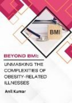 Bild zu Beyond BMI: Unmasking The Complexities of Obesity-Related Illnesses (eBook)