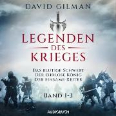 Bild zu Legenden des Krieges (Band 1-3: Das blutige Schwert, Der ehrlose König, Der einsame Reiter) (Audio Download)