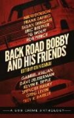 Bild von Back Road Bobby and His Friends (a 509 Crime Anthology, #3) (eBook)