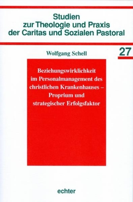 Bild zu Beziehungswirklichkeit im Personalmanagement des christlichen Krankenhauses - Proprium und strategischer Erfolgsfaktor (eBook)