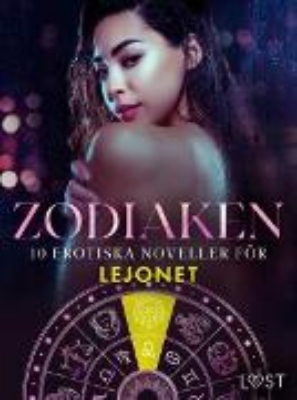 Bild von Zodiaken: 10 Erotiska noveller för Lejonet (eBook)