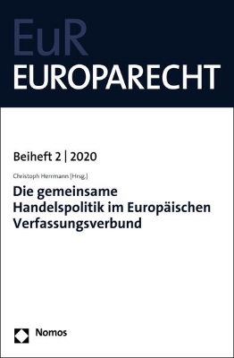 Bild von Die gemeinsame Handelspolitik im Europäischen Verfassungsverbund (eBook)