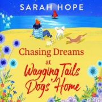 Bild von Chasing Dreams at Wagging Tails Dogs' Home (Audio Download)