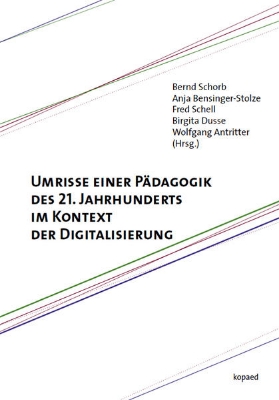 Bild zu Umrisse einer Pädagogik des 21. Jahrhunderts im Kontext der Digitalisierung