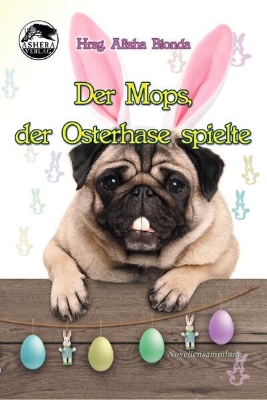 Bild von Der Mops, der Osterhase spielte