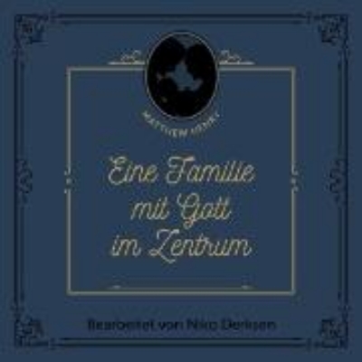 Bild von Eine Familie mit Gott im Zentrum (Audio Download)