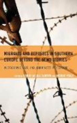 Bild von Migrants and Refugees in Southern Europe beyond the News Stories